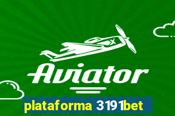 plataforma 3191bet